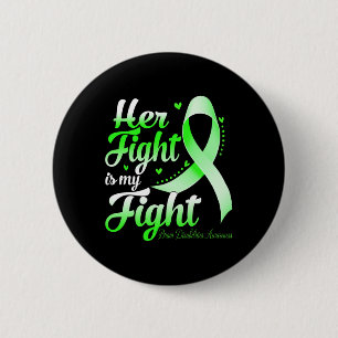 Her Fight Is My Fight Brain Disabilities Awareness Button