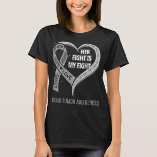 Her Fight Is My Fight Brain Tumor Awareness Ribbon T-Shirt