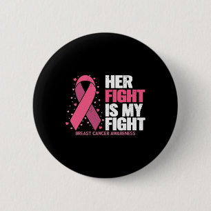 Her Fight Is My Fight Breast Cancer Awareness Fami Button
