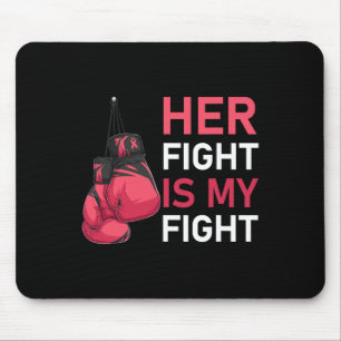 Her Fight Is My Fight Breast Cancer Awareness Fami Mouse Pad