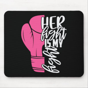 Her Fight Is My Fight Breast Cancer Awareness Fami Mouse Pad