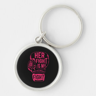 Her Fight is My Fight Breast Cancer Awareness Keychain