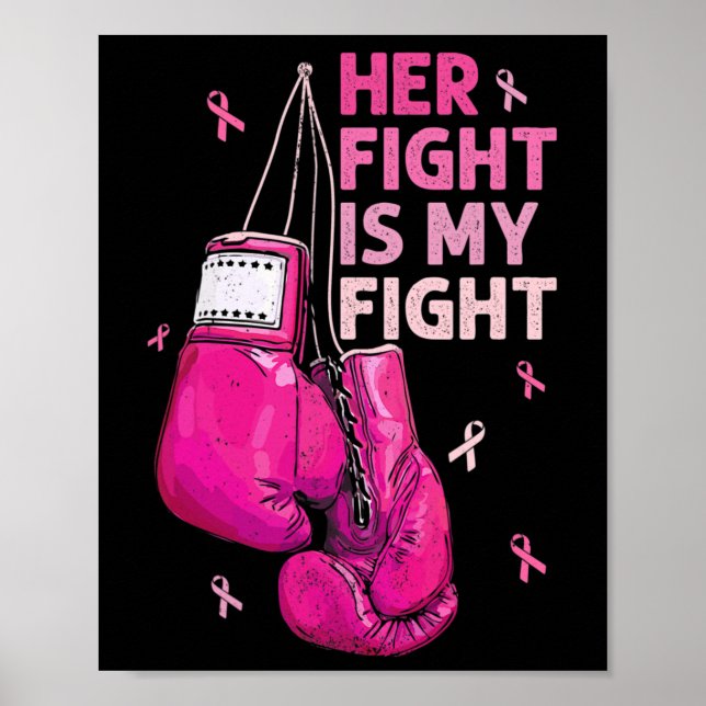 Her Fight Is My Fight Breast Cancer Awareness Pink Poster (Front)