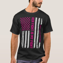 Her Fight Is My Fight - Breast Cancer Awareness T-Shirt