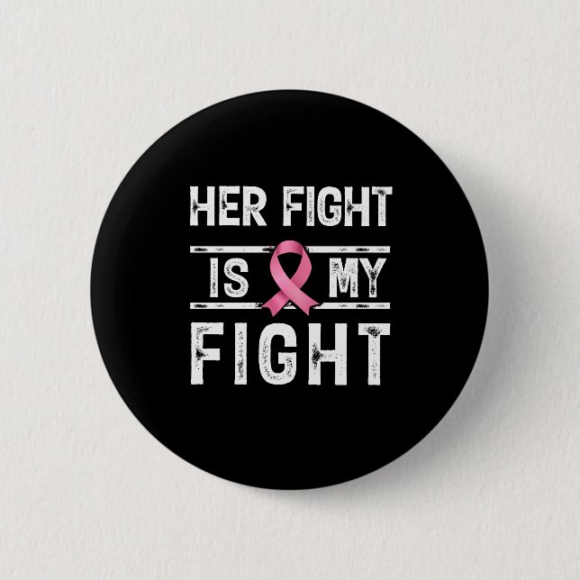 Her Fight is My Fight Button (Front)