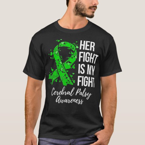 Her Fight Is My Fight Cerebral Palsy Awareness T_Shirt