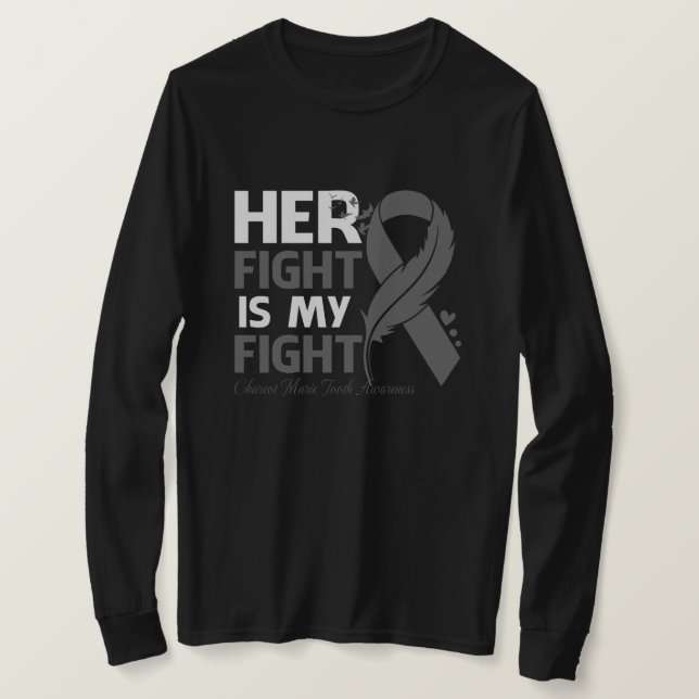Her Fight Is My Fight CHARCOT MARIE TOOTH AWARENES T-Shirt (Design Front)