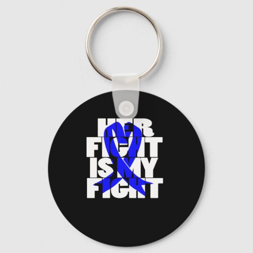 Her Fight Is My Fight Colon Cancer Blue Ribbon 2 Keychain