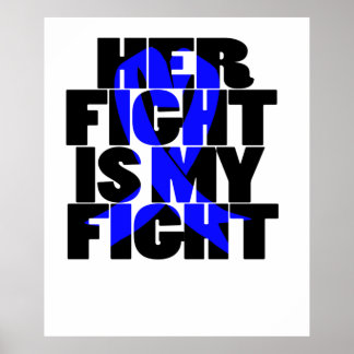 Her Fight Is My Fight Colon Cancer Blue Ribbon Poster