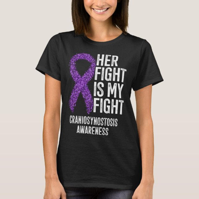 Her Fight Is My Fight Craniosynostosis Awareness T-Shirt (Front)