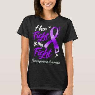 Her Fight Is My Fight CRANIOSYNOSTOSIS AWARENESS T-Shirt