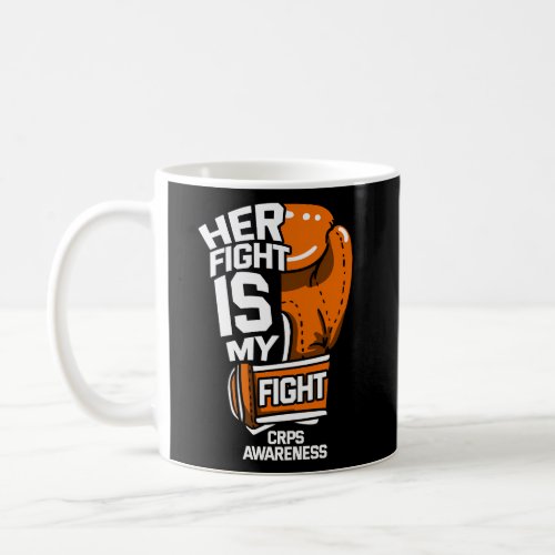 Her Fight Is My Fight Crps Awareness Rsd Orange Ri Coffee Mug
