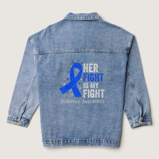 Her Fight Is My Fight Diabetes Awareness Blue Ribb Denim Jacket