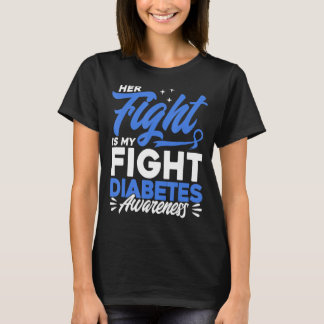 Her Fight Is My Fight Diabetes Awareness T-Shirt