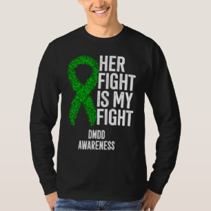 Her Fight Is My Fight DMDD Awareness T-Shirt