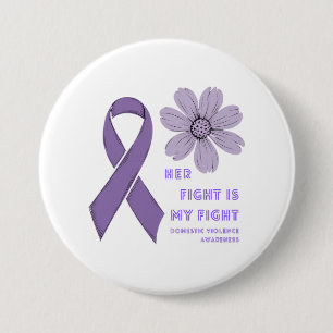 Her Fight Is My Fight - Domestic Violence Awarenes Button