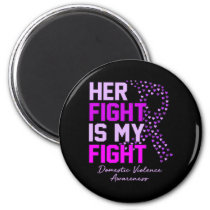 Her Fight Is My Fight Domestic Violence Awareness Magnet
