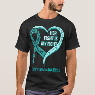 Her Fight Is My Fight Dysautonomia Awareness Ribbo T-Shirt
