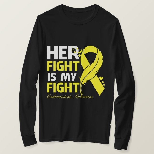Her Fight Is My Fight ENDOMETRIOSIS AWARENESS Feat T-Shirt (Design Front)