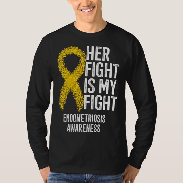 Her Fight Is My Fight Endometriosis Awareness T-Shirt (Front)