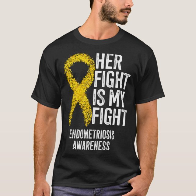 Her Fight Is My Fight Endometriosis Awareness T-Shirt (Front)
