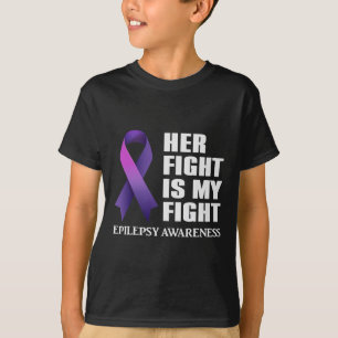 Her Fight is My Fight Epilepsy Awareness T-Shirt