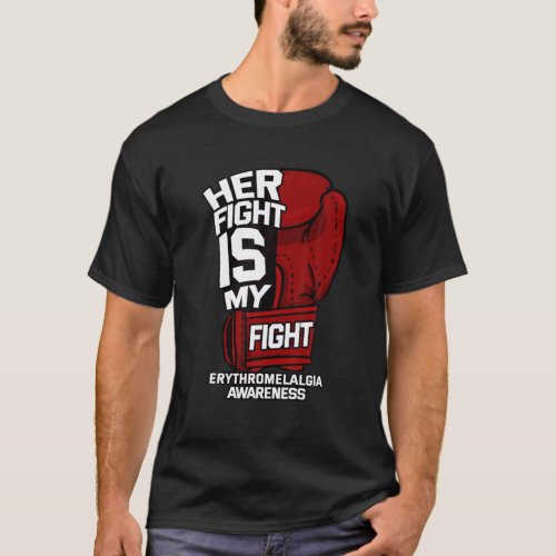 Her Fight Is My Fight Erythromelalgia Mitchells D T_Shirt