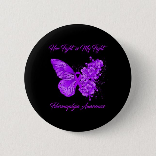 Her Fight Is My Fight Fibromyalgia Awareness  Button (Front)