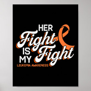 Her Fight Is My Fight For Leukemia Patients  Poster