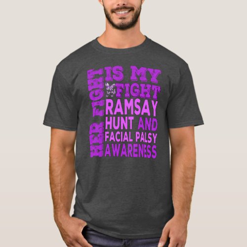 Her Fight Is My Fight For Ramsay Hunt Facial T_Shirt