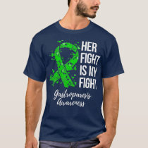 Her Fight Is My Fight Gastroparesis Awareness T-Shirt