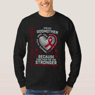 Her Fight Is My Fight Godmother Multiple Myeloma R T-Shirt
