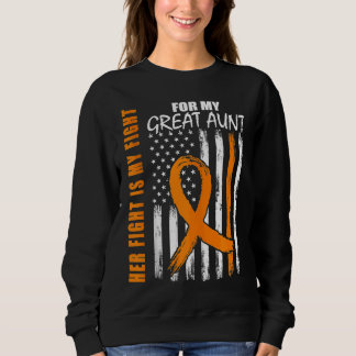 Her Fight Is My Fight Great Aunt Leukemia Awarenes Sweatshirt