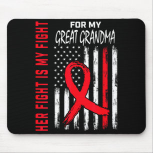 Her Fight Is My Fight Great Grandma Heart Disease Mouse Pad