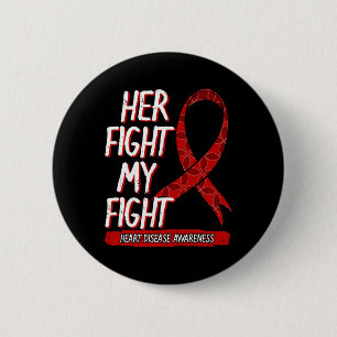 Her Fight Is My Fight Heart Disease Coronary Arter Button