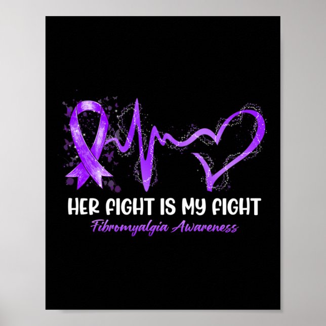 Her Fight Is My Fight Heartbeat Fibromyalgia Aware Poster (Front)