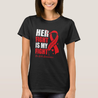 Her Fight Is My Fight HIV AIDS Awareness Family Su T-Shirt