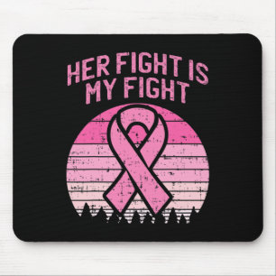 Her Fight Is My Fight Husband Breast Cancer Awaren Mouse Pad