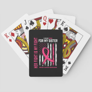 Her Fight is My Fight I Wear Pink Sister Breast Ca Poker Cards