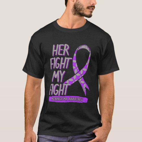 Her Fight Is My Fight Ingioma Benign Brain Tumor P T_Shirt