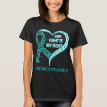 Her Fight Is My Fight Interstitial Cystitis  T-Shirt