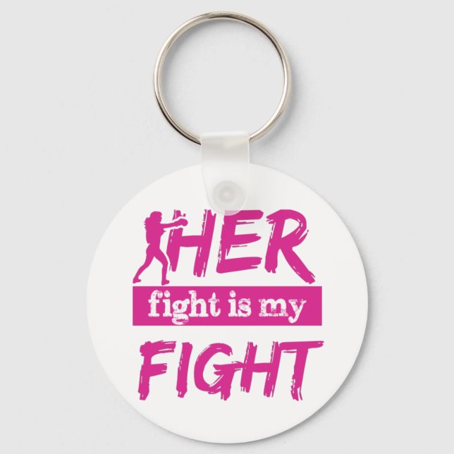 Her Fight Is My Fight Keychain (Front)