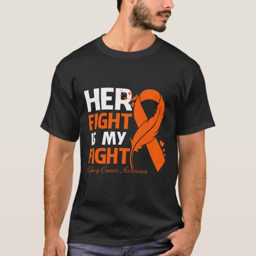 Her Fight Is My Fight Kidney Cancer Awareness Feat T_Shirt