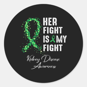 Her Fight Is My Fight Kidney Disease Awareness 1 Classic Round Sticker