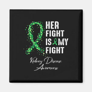 Her Fight Is My Fight Kidney Disease Awareness 1 Magnet