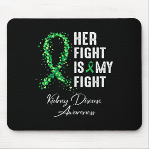 Her Fight Is My Fight Kidney Disease Awareness 1  Mouse Pad