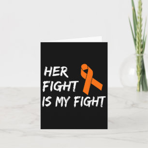 Her Fight Is My Fight Leukemia Awareness 1 Card