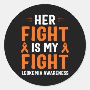 Her Fight Is My Fight Leukemia Awareness 6 Classic Round Sticker