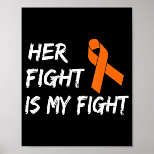 Her Fight Is My Fight Leukemia Awareness 7 Poster
