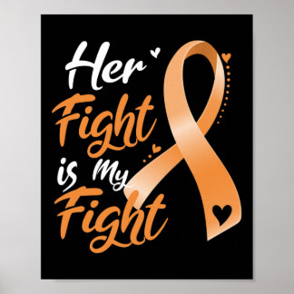 Her Fight is my fight Leukemia Awareness Blood Can Poster